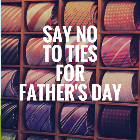 No_Ties_for_Fathers_Day